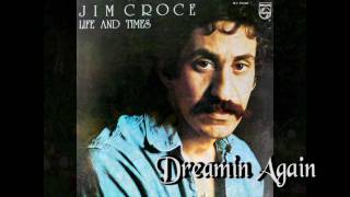 Jim Croce  Dreamin Again 1973 [upl. by Angelia354]