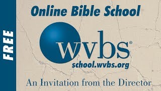 Directors Invitation to Prospective Students  WVBS Online Bible School [upl. by Iraj352]