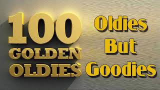 Top 100 Oldies Songs Of All Time  Greatest Hits Oldies But Goodies Collection [upl. by Emmey]