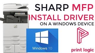 How to install a driver and configure a Sharp MFP  Windows Device [upl. by Alderman]