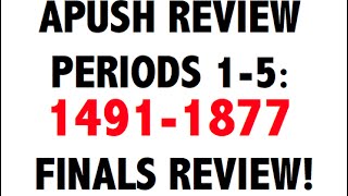 APUSH Periods 15 Final Exam Review [upl. by Ahsilet]