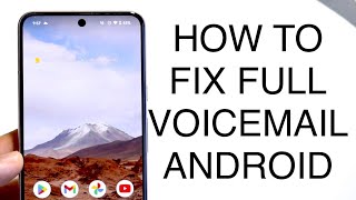 How To FIX Full Voicemail On Android [upl. by Nosmoht61]