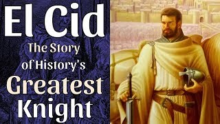 El Cid  The Story of Historys Greatest Knight [upl. by Andris]