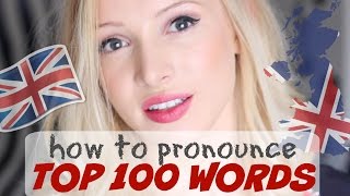 Pronounce the 100 Most Common English Words PERFECTLY  British English Pronunciation [upl. by Ennyletak]