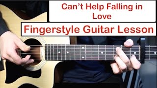 Cant Help Falling in Love Elvis  Fingerstyle Guitar Lesson Tutorial How to play Fingerstyle [upl. by Layton]