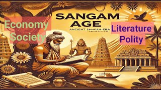 Sangam Age  Sangam Literature  Polity Economy and Society  Ancient India  History optional [upl. by Photima543]