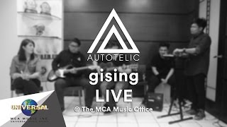 Autotelic  Gising Live [upl. by Nnaaihtnyc]