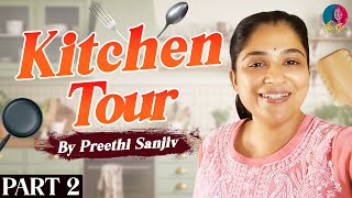 Second Part Of My Kitchen Tour  PREETHI SANJIV [upl. by Lleneg600]