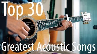 TOP 30 songs for ACOUSTIC guitar [upl. by Goar]