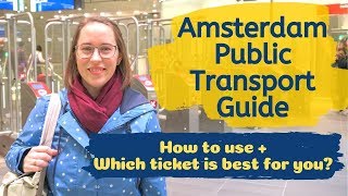 AMSTERDAM PUBLIC TRANSPORT GVB  How to use  Which ticket is right for you Amsterdam Travel [upl. by Yrakaz264]