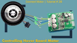 BLDC Hover Board Motor Controller  Part 1 Tutorial  28 [upl. by Ashmead]