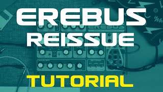 Erebus Reissue Tutorial [upl. by Yanej]