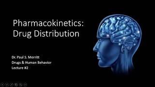 Lecture 2  Pharmacokinetics  Drug Distribution 2019 [upl. by Jordans]