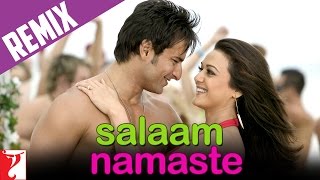 Remix  Salaam Namaste Remix Song  Salaam Namaste  Saif Ali Khan Preity Zinta Kunal Vasundhara [upl. by Arta]