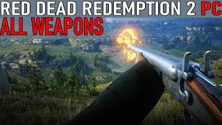 Red Dead Redemption 2  All Weapons PC 2019 [upl. by Ilsa]