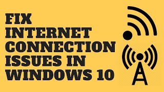 Fix Internet Connection Issues in Windows 10 [upl. by Tremayne]