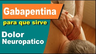 GABAPENTINA para que sirve reacciones dolor neuropatico [upl. by Asiek892]