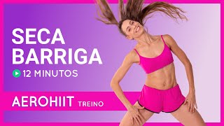 AEROHIIT SECA BARRIGA 12 MINUTOS  TREINO COMPLETO [upl. by Celestine]