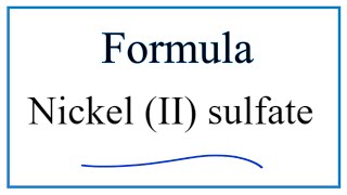 How to Write the Formula for Nickel II sulfate [upl. by Atnoek]