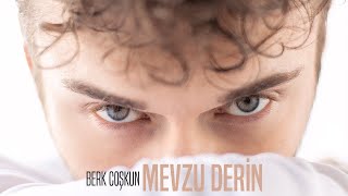 Berk Coşkun  Mevzu Derin Lyric Video [upl. by Kynthia]