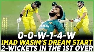 Imad Wasims Dream Start  2 Wickets in the 1st Over Against Australia  T20I  PCB  M7C2A [upl. by Aciretahs]