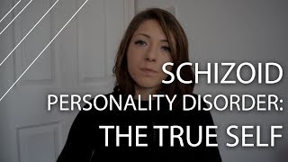 Schizoid Personality Disorder The True Self [upl. by Ki]