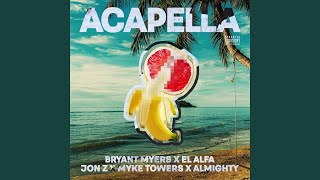 Acapella feat Bryant Myers El Alfa Jon Z Myke Towers amp Almighty [upl. by Nollid]