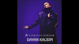 Gökhan Kırdar Dayan Kalbim Alatürka [upl. by Asiluy118]