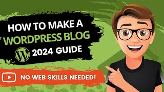 How To Make A WordPress Blog 2024 MADE EASY [upl. by Nothgierc]