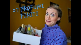 27 PROFUMI FINITI i miei pareri [upl. by Llertnod]