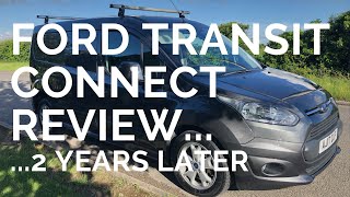 Ford Connect Review  2 Years Later Honest Van Review by a Tradesman [upl. by Leruj]