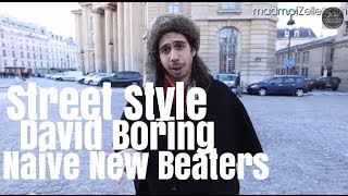 David Boring Naive New Beaters le Street Style [upl. by Nylorac]