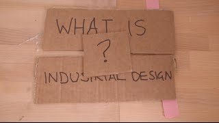 What Is Industrial Design [upl. by Ddet]