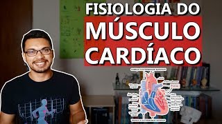 Fisiologia do Músculo Cardíaco Cardio 01 [upl. by Rheinlander]