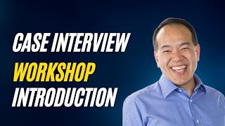 Case Interview Workshop Introduction Part 1 of 12  caseinterview [upl. by Cower]