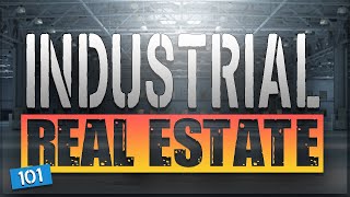 The Basics of Industrial Real Estate [upl. by Dent]