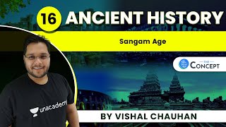 L16 Sangam Age  Ancient History  UPSC CSE  Vishal Chauhan [upl. by Gonta617]