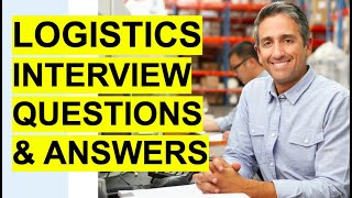 LOGISTICS Interview Questions amp Answers Logistics Coordinator  Logistics Manager Interview [upl. by Imer]