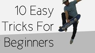 10 Easy Beginner Skateboard Tricks [upl. by Jamel201]