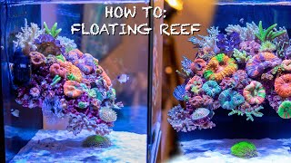 REEF AQUASCAPES  quotfloating reef tankquot HOW TO SETUP  Nano aquarium [upl. by Publia]