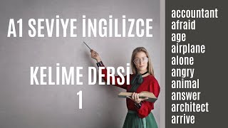 A1 Seviye İngilizce Kelime Dersi 1  En Çok Kullanılan İngilizce Kelimeler [upl. by Carrelli]