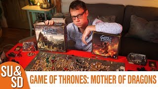 Game of Thrones and Mother of Dragons expansion  Shut Up amp Sit Down Review [upl. by Enitsed]