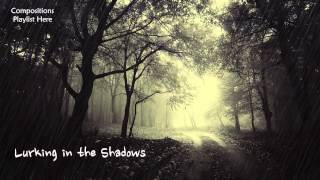 Eerie Horror Music  quotLurking in the Shadowsquot Slow Strings Composition [upl. by Aspasia255]