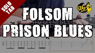 Folsom Prison Blues  Ukulele Tutorial with Solo Tab [upl. by Aratehs]