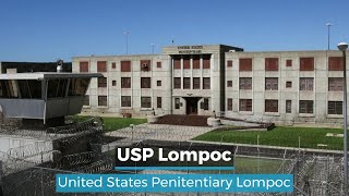 USP Lompoc  Lompoc Penitentiary [upl. by Aihtyc]