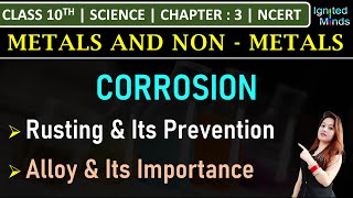 Class 10th Science  Corrosion  Rusting amp Its Prevention  Alloy amp Its Importance  Chapter 3 [upl. by Setarcos990]