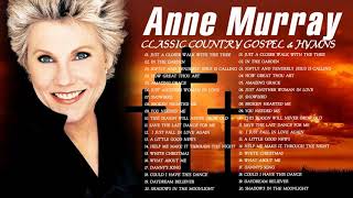 Classic Country Gospel Anne Murray  Anne Murray Greatest Hits  Anne Murray Gospel Songs Album [upl. by Debby]