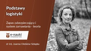 Zapas zabezpieczający i system zamawiania  teoria Podstawy logistyki [upl. by Evy]