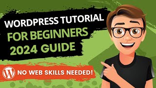 WordPress Tutorial For Beginners 2024 Made Easy [upl. by Hamlet]