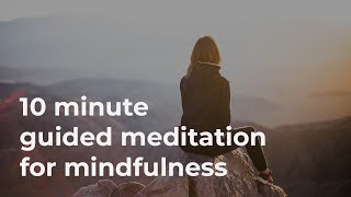 10 Minute Guided Meditation for Mindfulness [upl. by Lalib]